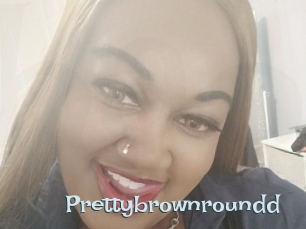 Prettybrownroundd